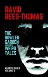The Howler Garden and other Weird Tales sinopsis y comentarios
