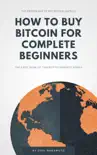 How to Buy Bitcoin for Complete Beginners synopsis, comments