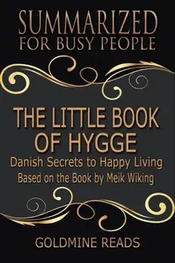 the little book of hygge - summarized for busy people: danish secrets to happy living: based on the book by meik wiking imagen de la portada del libro