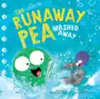 The Runaway Pea Washed Away synopsis, comments