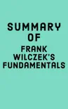 Summary of Frank Wilczek's Fundamentals sinopsis y comentarios