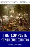 The Complete Stephen Crane Collection synopsis, comments