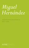 Miguel Hernandez sinopsis y comentarios