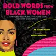 Bold Words from Black Women sinopsis y comentarios