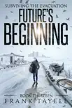 Surviving the Evacuation, Book 13: Future's Beginning sinopsis y comentarios