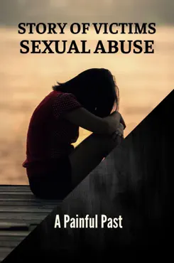 story of victims sexual abuse: a painful past imagen de la portada del libro