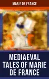 Mediaeval Tales of Marie de France synopsis, comments