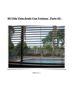 parte iii - mi vida vista desde una ventana book cover image