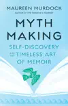 Mythmaking synopsis, comments
