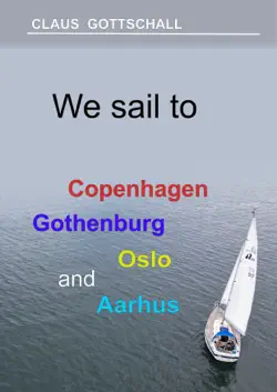 we sail to copenhagen, gothenburg, oslo and aarhus book cover image