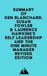 Summary of Ken Blanchard, Susan Fowler & Laurence Hawkins's Self Leadership and the One Minute Manager Revised Edition sinopsis y comentarios