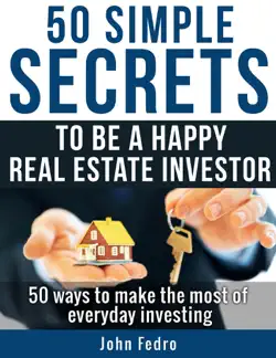 50 simple secrets to be a happy real estate investor book cover image
