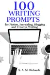 100 Writing Prompts for Fiction, Journaling, Blogging, and Creative Writing reviews