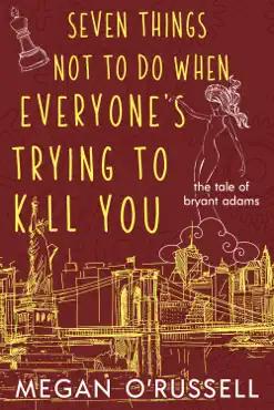 seven things not to do when everyone's trying to kill you book cover image