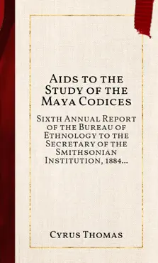 aids to the study of the maya codices book cover image