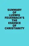Summary of Ludwig Feuerbach's The Essence of Christianity sinopsis y comentarios