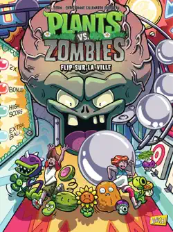 plants vs zombies - tome 17 - flip sur la ville imagen de la portada del libro