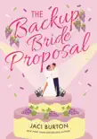 The Backup Bride Proposal sinopsis y comentarios