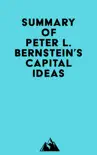 Summary of Peter L. Bernstein's Capital Ideas sinopsis y comentarios