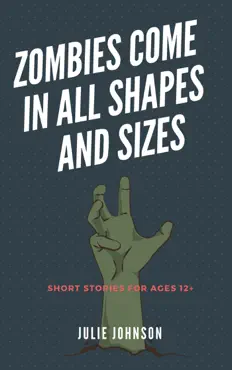 zombies come in all shapes and sizes book cover image