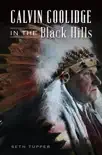 Calvin Coolidge in the Black Hills synopsis, comments