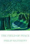 The Field of Peace synopsis, comments