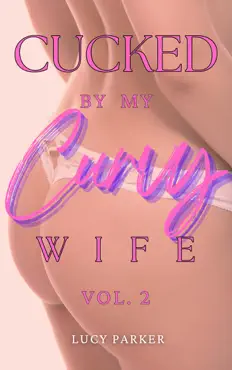 cucked by my curvy wife, volume 2 book cover image
