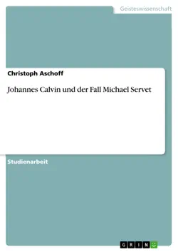 johannes calvin und der fall michael servet imagen de la portada del libro