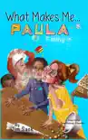 What Makes Me... Paula e-book