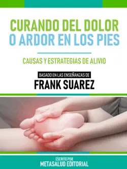 curando del dolor o ardor en los pies - basado en las enseñanzas de frank suarez imagen de la portada del libro