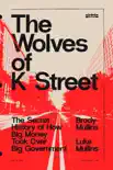 The Wolves of K Street synopsis, comments