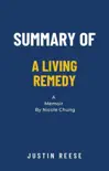 Summary of A Living Remedy a Memoir by Nicole Chung synopsis, comments