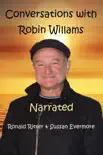 Conversations with Robin Williams Narrated synopsis, comments