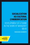 Socialization as Cultural Communication synopsis, comments