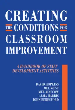 creating the conditions for classroom improvement book cover image