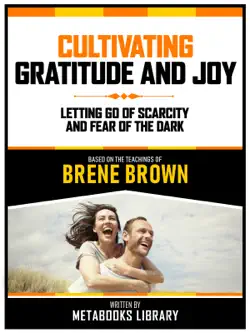 cultivating gratitude and joy - based on the teachings of brene brown book cover image