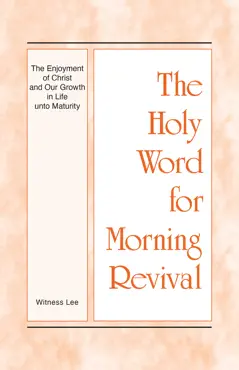 hwmr - the enjoyment of christ and our growth in life unto maturity book cover image