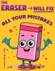 The Eraser Will Fix All Your Mistakes synopsis, comments