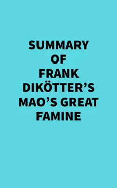 summary of frank dikötter's mao's great famine imagen de la portada del libro