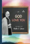 God Love You - The Best of Fulton J. Sheen synopsis, comments