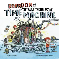 brandon and the totally troublesome time machine book cover image