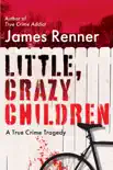 Little, Crazy Children synopsis, comments