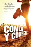 Comer y correr synopsis, comments