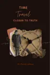 Time Travel - Closer To Truth synopsis, comments