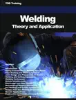 Welding Theory and Application synopsis, comments