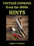 Vintage Cooking From the 1800s - Hints synopsis, comments