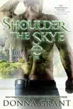 Shoulder the Skye synopsis, comments