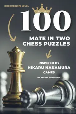 100 mate in two chess puzzles, inspired by hikaru nakamura games book cover image