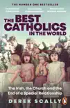 The Best Catholics in the World synopsis, comments