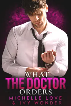 what the doctor orders: a single daddy doctor romance book cover image